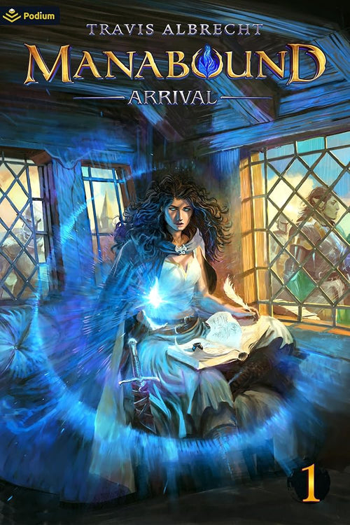Arrival: An Isekai Adventure (Manabound, 1) cover image