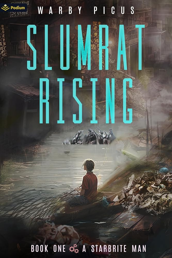A Starbrite Man: A Cyberpunk LitRPG (Slumrat Rising) cover image