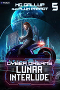 Lunar Interlude: A Dystopian Sci-Fi Adventure (Cyber Dreams, 5) cover image