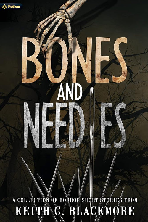 Bones and Needles: A Collection of Horror Short Stories cover image