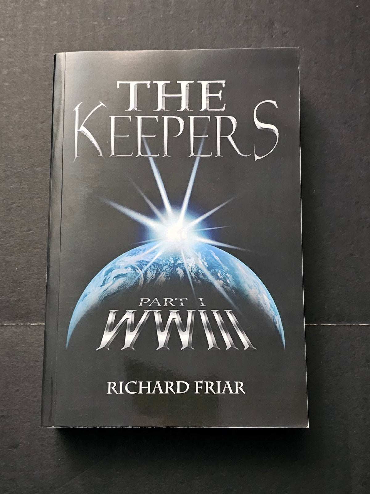 The Keepers: Part 1: WWIII
