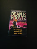 Three Complete Novels - Dean R. Koontz - A New Collection (Shattered/Whispers/Watchers)